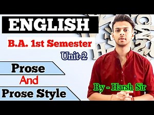 BA 1st semester English Unit-2 ( Prose & Prose style) by Harsh Sir #ba1styear #baenglish #proses