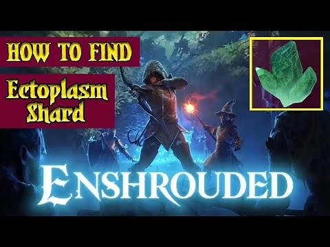 Ectoplasm Shard - Enshrouded (Wake of the Water v0.9.0.4) Scout's Guide