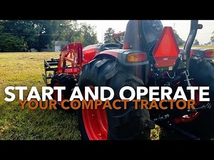 How to Start and Operate Your Compact Tractor