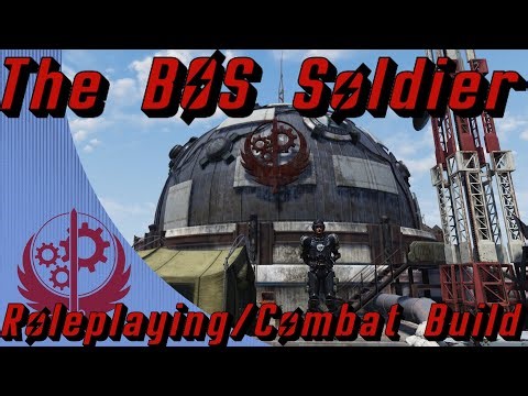 Fallout 76 The BOS Soldier Build: Roleplaying / Combat