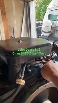 Bench testing an Onan B43G for a John Deere 318