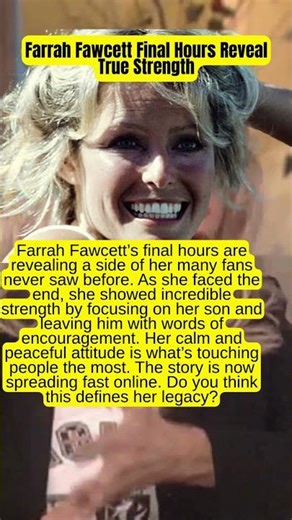 Farrah Fawcett Final Hours Reveal True Strength #celebrity #story #hollywood