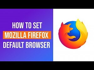 How To Set Mozilla Firefox As Default Browser In Windows 11