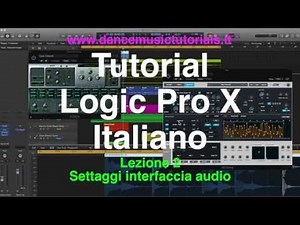 02 Settaggi interfaccia audio - Tutorial Logic Pro X Italiano