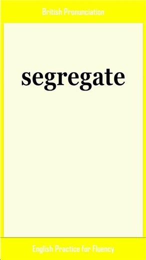 segregate, How to Say or Pronounce SEGREGATE in American, British English, Pronunciation