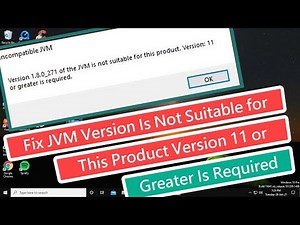 Fix JVM Version Is Not Suitable for This Product Version 11 or Greater Is Required