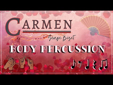CARMEN BODY PERCUSSION play along / Bizet Opera / Rhythm Brain Break
