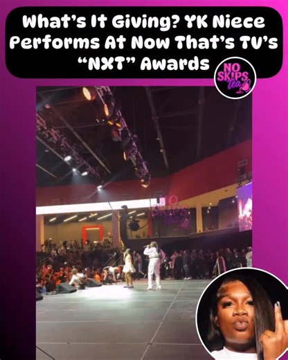 7.4K views · 20 reactions | YK Niece performed at the first NXT awards hosted by @nowthats_tv. Cousins, y’all feeling it?  | No Skips Tea | Facebook
