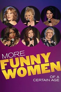 More Funny Women of a Certain Age (2020) - Movie