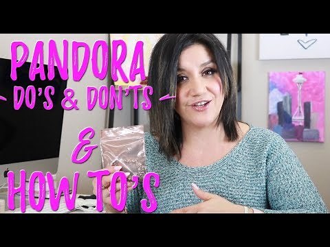 The Ultimate PANDORA Jewelry Guide | DO's & DON'Ts | How To's