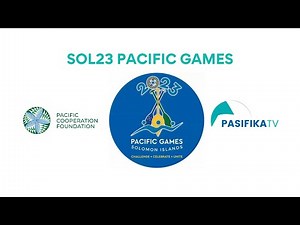 SOL2023 PACIFIC GAMES Opening Ceremony