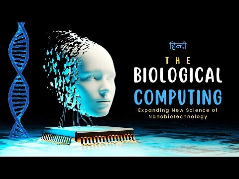 The Biological Computing - Expanding New Science of Nanobiotechnology – [Hindi] – Infinity Stream