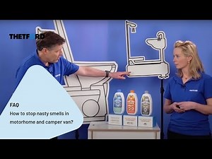 How to stop nasty smells in motorhome and camper van | THETFORD FAQ