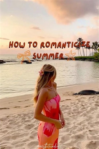How to romanticize your summer!🌺🫧#aesthetic #romanticizelife #summer #glowup