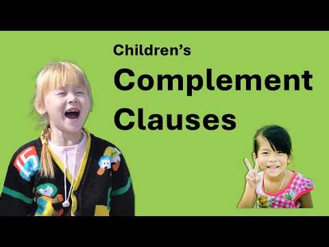 Children's Complement Clauses