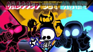Crossed Out HIGH EFFORT chart Mod for Friday Night Funkin' | FNF Mods