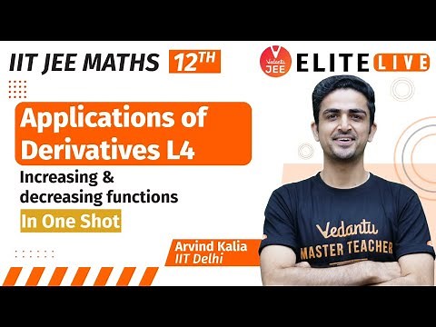 Applications of Derivatives Class 12 | Lecture 4 |JEE Main | JEE Advanced |Arvind Kalia Sir| Vedantu