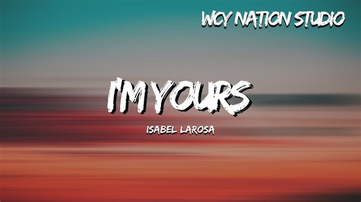 Isabel LaRosa - I'm Yours (Lyrics)