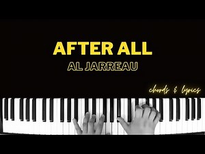 After All - Al Jarreau | Piano ~ Cover ~ Accompaniment ~ Backing Track ~ Karaoke