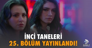 İnci Taneleri 25. Bölüm İzle ( Son Bölüm)