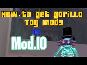How to get mods in Gorilla Tag - Mod.io - 2024