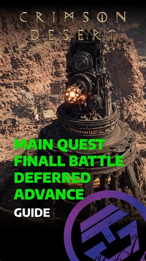 FINAL BATTLE DEFERRED ADVANCE! ⚡ Easy Tower Destruction Guide | Crimson Desert