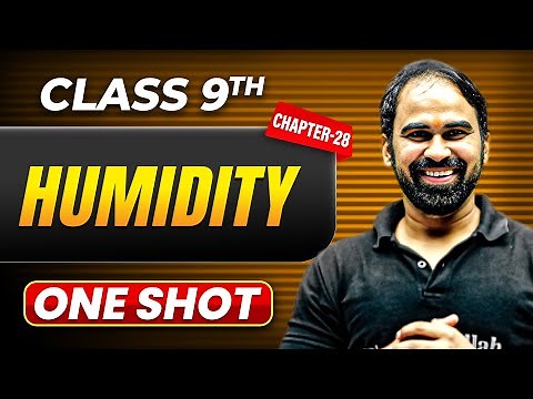 HUMIDITY in One Shot | Class 9 GEOGRAPHY | ICSE Board