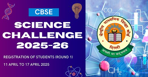 CBSE SCIENCE CHALLENGE 2025-26: A STEP-BY-STEP GUIDE FOR STUDENTS