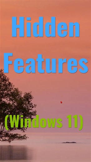 Hidden Features in Windows 11!