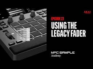 Getting Started with MPC Sample | Using The Legacy Fader