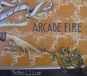 Arcade Fire - Rebellion
