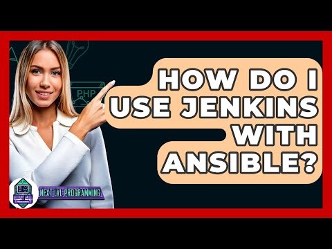 How Do I Use Jenkins With Ansible? - Next LVL Programming