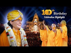 जगद्गुरु श्री कृपालु जी महाराज का 100th Birthday Celebration - Bhakti Dham Mangarh
