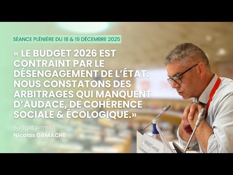 Budget primitif 2026 - Séance plénière des 18 & 19 décembre - Nicolas Gamache