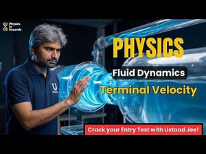 Physics | Fluid Dynamics | Terminal Velocity