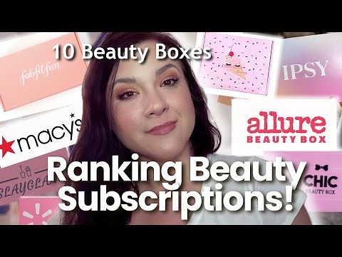 RANKING 10 MOST POPULAR BEAUTY SUBSCRIPTION BOXES: Allure, Ipsy, Macy’s, Fab FIt Fun & more!