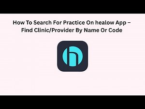 How To Search For Practice On healow App – Find Clinic/Provider By Name Or Code