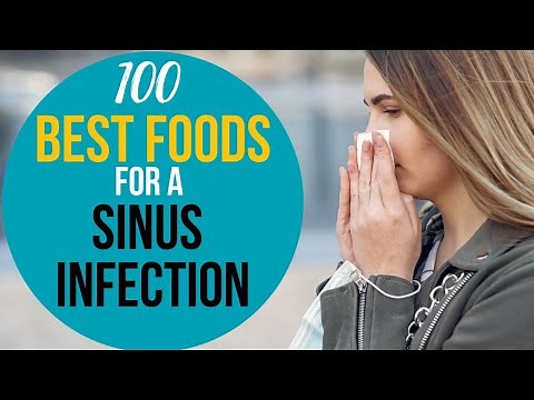 100 Best Foods for a Sinus Infection.