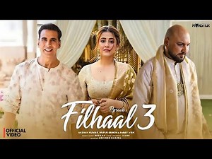 Filhaal 3: (Lyrical Video)| Akshay Kumar | Nupur Sanon | B Praak | Jaani | Latest Hit-song 2026
