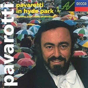 Luciano Pavarotti - Pavarotti In Hyde Park