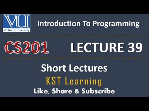 CS201 Short Lecture - 39 | VU Short Lecture | Introduction to Programming in (Urdu / Hindi)