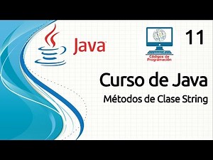 Curso Java - 11: Métodos de Clase String