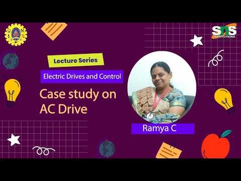 Case study Discussion on AC Drives | Electric Drives and Control | SNS Institutions