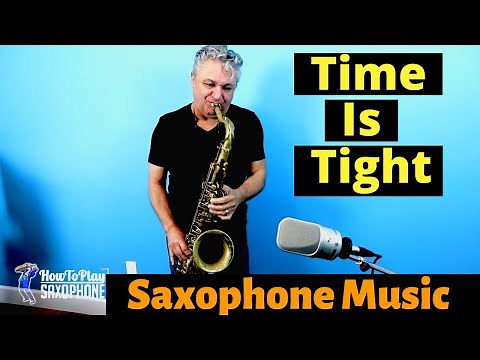 Time is Tight - Saxophone Music with Backing Track