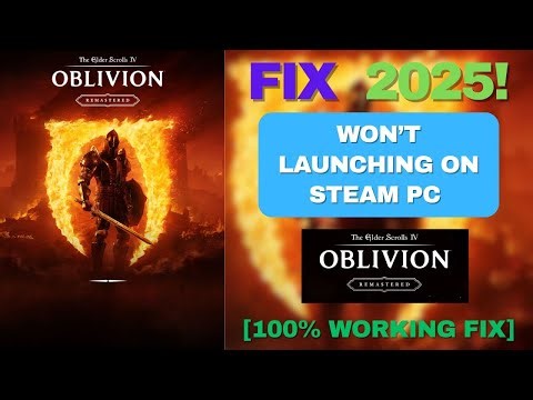 FIXED: Oblivion Remastered Not Launching on Steam PC 🚫 | 2025 Step-by-Step Fix