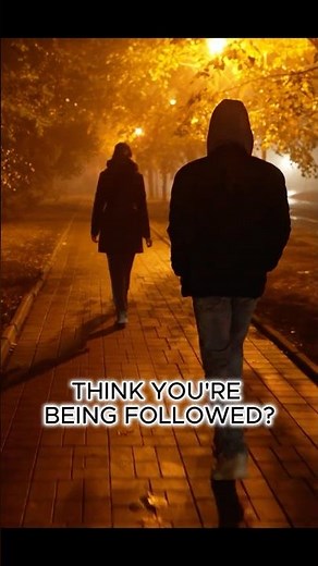 What To Do If Someone Follows You At Night