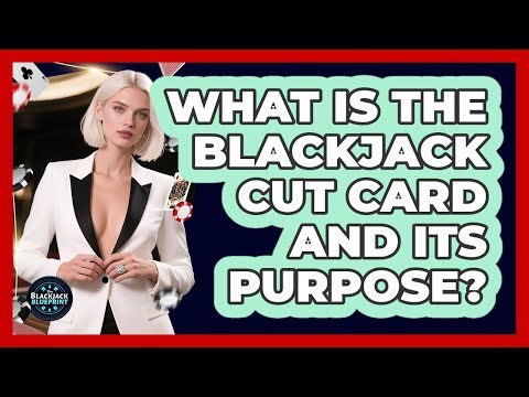 What Is The Blackjack Cut Card And Its Purpose? - The Blackjack Blueprint