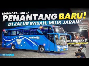 𝗕𝗨𝗞𝗔𝗡 𝗣𝗘𝗡𝗗𝗔𝗧𝗔𝗡𝗚, 𝗧𝗔𝗣𝗜 𝗣𝗘𝗡𝗔𝗡𝗧𝗔𝗡𝗚! 😎🔥 | Trip Report Mahkota MK-27 "Lacoustics" (Madiun - Jakarta)