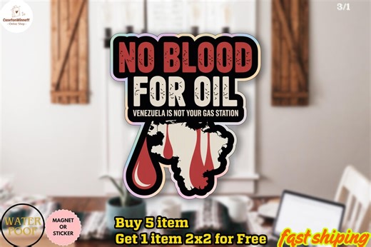 No Blood for Oil Sticker/car Magnet, Anti War Decal, Free Venezuelan Sticker, No More War, Anti Fascist Sticker, Political Protest Decal - Etsy