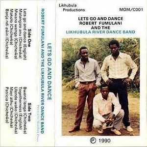 Robert Fumulani And The Likhubula River Dance Band - Lets Go And Dance